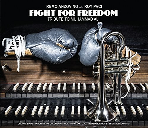 Anzovino,remo / Paci,roy - Fight For Freedom: Tribute To Muhammad Ali - Music CD