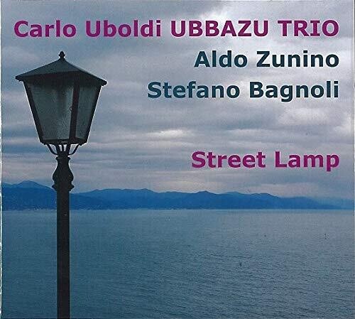 Uboldi,carlo / Ubbazu Trio - Street Lamp - Music CD