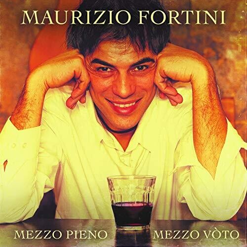 Fortini,maurizio - Mezzo Pieno Mezzo Voto - Music CD