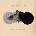 Nights & Weekends - Music For Marriage - Vinyl Record