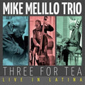 Melillo,mike Trio - Three For Tea: Live In Latina - Music CD
