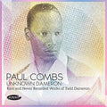 Combs,paul - Unknown Dameron: Rare And Never Recorded Works - Music CD
