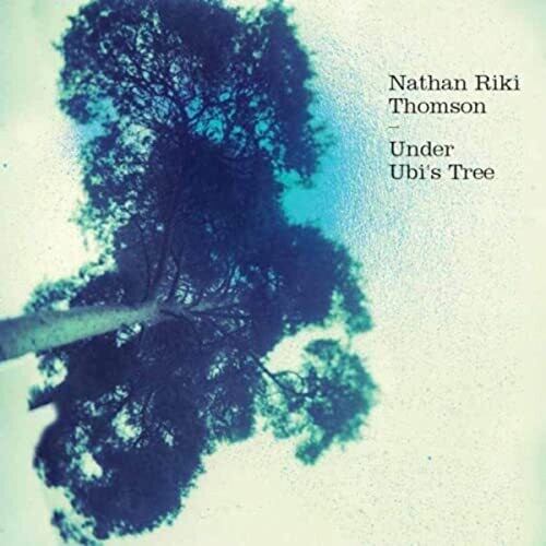 Thomson,nathan Riki - Under Ubi's Tree - Music CD