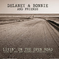 Delaney & Bonnie & Friends - Livin' On The Open Road: Live At The A&r - Music CD