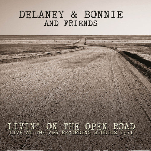 Delaney & Bonnie & Friends - Livin' On The Open Road: Live At The A&r - Music CD