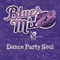 Blues Mix Volume 28: Dance Party So / Various - Blues Mix Volume 28: Dance Party So / Various - Music CD