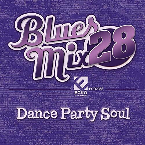 Blues Mix Volume 28: Dance Party So / Various - Blues Mix Volume 28: Dance Party So / Various - Music CD