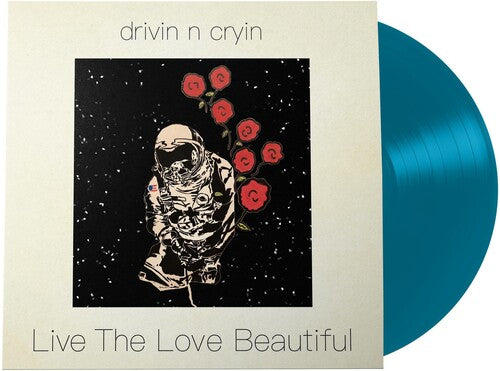 Drivin N' Cryin - Live The Love Beautiful - Vinyl Record