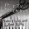 Petty Larcenists - Stolen Chords And Lifted Riffs - Vinyl Record
