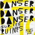 Cloup,michel Duo - Danser Danser Sur Les Ruines - Vinyl Record