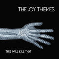 Joy Thieves - This Will Kill That - Music CD