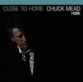 Mead,chuck - Close To Home - Vinyl Record