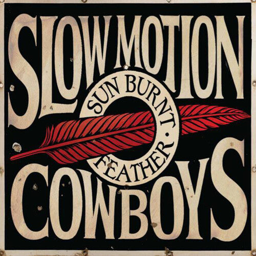 Slow Motion Cowboys - Sun Burnt Feather - Vinyl Record