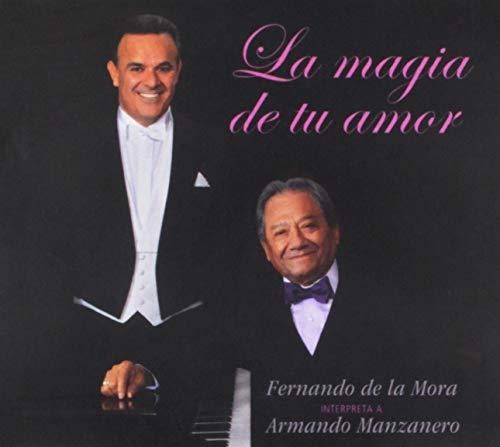 De La Mora,fernando - La Magia De Tu Amor (interpreta A Armando) - Music CD