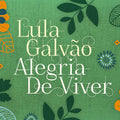 Galvao,lula - Alegria De Viver - Music CD