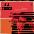 Croce,a.j. - Just Like Medicine - Music CD