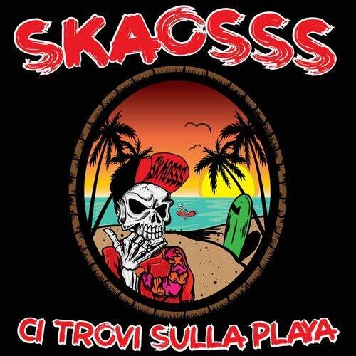 Skaosss - Ci Trovi Sulla Playa - Music CD
