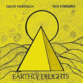Wertman,david & Sun Ensemble - Earthly Delights - Vinyl Record