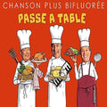 Chanson Plus Bifluoree - Passe A Table - Music CD