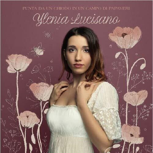 Ylenia Lucisano - Punta Da Un Chiodo In Un Campo Di Papaveri - Music CD