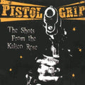 Pistol Grip - Shots From The Kalico Rose - Music CD