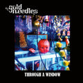 Gold Needles - Through A Window - Music CD