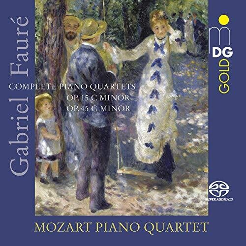 Faure / Mozart Piano Quartet - Complete Piano Quartets - Super Audio CD