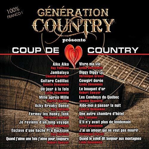 Generation Country Presente Coup De Coeur Country - Generation Country Presente Coup De Coeur Country - Music CD