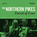 Northern Pikes - Forest Of Love - Music CD