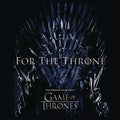 For The Throne: Music Inspired By Game Of Thrones - For The Throne: Music Inspired By Game Of Thrones - Music CD