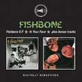 Fishbone - Fishbone Ep / In Your Face Plus - Music CD