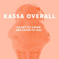 Kassa Overall - GO GET ICE CREAM & LISTEN TO JAZZ (white)