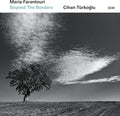 Farantouri,maria / Turkoglu,cihan - Beyond The Borders - Music CD