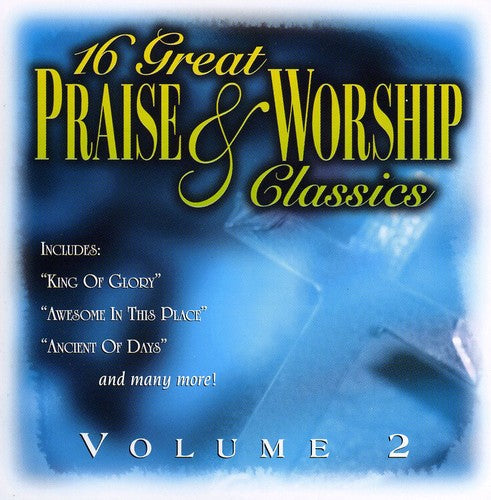 16 Great Praise & Worship Classics 2 / Various - 16 Great Praise & Worship Classics 2 / Various - Music CD