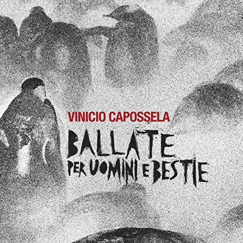 Capossela,vinicio - Ballate Per Uomini E Bestie - Music CD