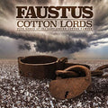 Faustus - Cotton Lords: Five Songs Of The Lancashire Cotton - Music CD