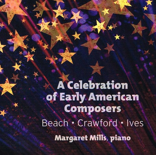 Ives / Mills - Celebration Of Early American Composers - Music CD