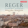 Reger / Collins / Mchale - Max Reger: Clarinet Sonatas - Music CD