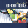 Belet / Strange / Kirchoff - Sufficient Trouble - Music CD