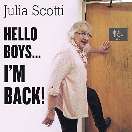 Scotti,julia - Hello Boys I'm Back - Music CD