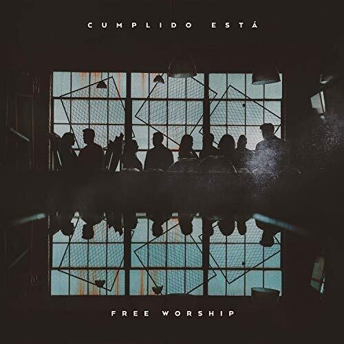 Free Worship - Cumplido Esta - Music CD