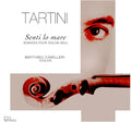 Tartini / Camilleri - Senti Lo Mare Sonate - Music CD