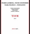 Laubrock,ingrid / Courvoisier,sylvie / Feldman - Tism - Music CD