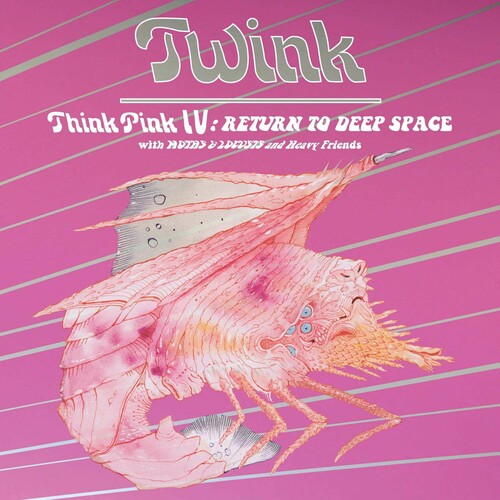 Twink - Think Pink Iv: Return To Deep Space - Music CD