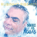 Ribeiro,rubinho - Sobre As Aguas - Music CD