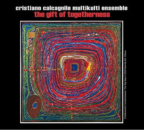 Calcagnile,cristiano / Multikulti Ensemble - Gift Of Togetherness - Music CD