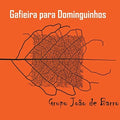Grupo Joao De Barro - Gafieira Para Dominguinhos - Music CD