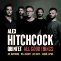 Hitchcock,alex Quintet - All Good Things - Music CD