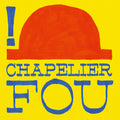 Chapelier Fou - ! - Music CD