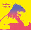 Instant Replay - Instant Replay - Vinyl Record